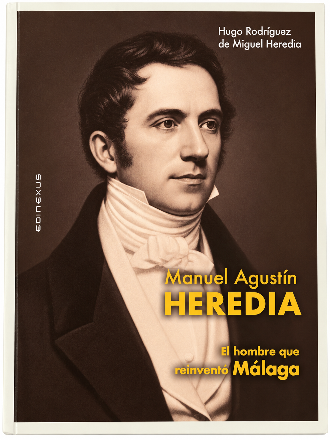 Portada del libro Manuel Agustín Heredia. El hombre que reinventó Málaga